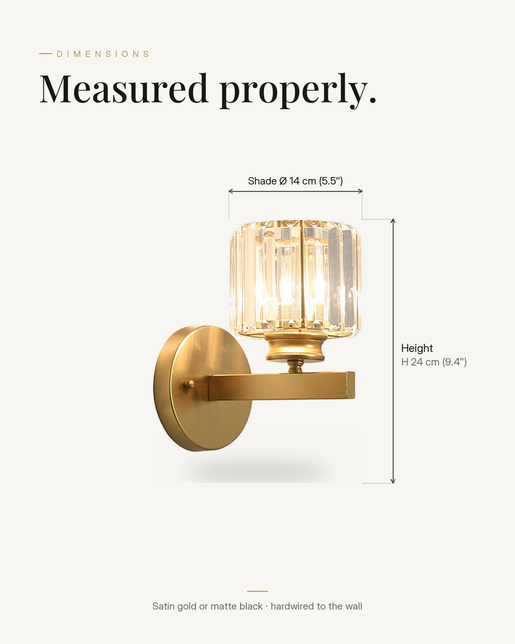 Crystal cylinder Art Deco wall light dimensions, measured properly: shade diameter 14 cm and overall height 24 cm, satin gold or matte black, hardwired to the wall